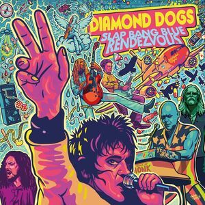 Diamond Dogs - Slap Bang Blue Rendezvous  CD
